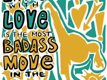 Quote: "Living with love is the most badass move in the book." on background of a silhouette of a woman doing a high karate kick, with green and yellow doodles around her